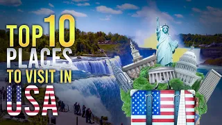 Top 10 Best Places To Visit In The USA