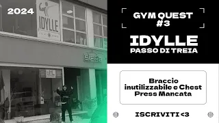 [GymQuest#3] Braccio inutilizzabile e Chest Press Mancata, Palestra Idylle Passo Di Treia