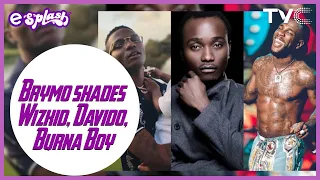 Wizkid, Burna Boy And Davido Put Together Don't Have The Music Retention - Brymo