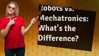 What's the Difference Between Robotics and Mechatronics Engineering?