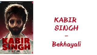 Bekhayali (Lyrics): Kabir Singh | Shahid Kapoor,Kiara Advani | Sandeep Reddy Vanga | Sachet