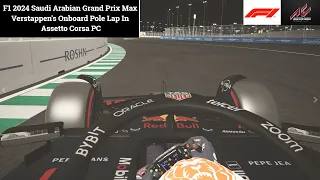 F1 2024 Saudi Arabian Grand Prix Max Verstappen's Onboard Pole Lap In Assetto Corsa PC