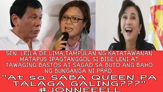 SEN. LEILA DE LIMA, TAMPULAN NG KATATAWANAN MATAPUS IPAGTANGGOL SI VP ROBREDO at INSULTUHIN SI PRRD