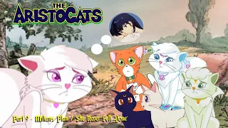 The Aristocats part 9 - Mikan's Plan / 'She Never Felt Alone'