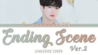 《Ver.2》 BTS JungKook - ENDING SCENE (이런 엔딩) (Cover) 「Han/Rom/Eng Lyrics」