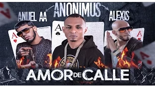 Anonimus - Amor de Calle [Feat Anuel AA, Alexis] | Video Lyrics