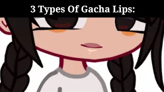 3 Types of Gacha Lips 😍