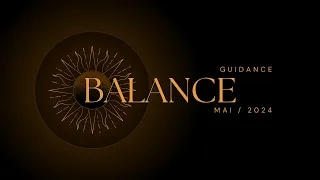 ♎️ BALANCE - MAI 2024