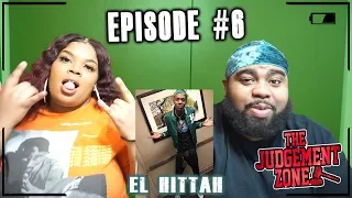 S:1 E:6 EL HITTA- Aww Yea  (CHICAGO EDITION) | THE JUDGMENT ZONE REACTION