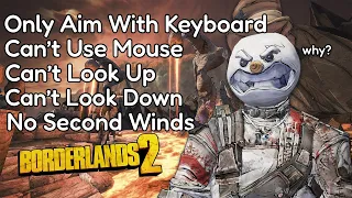 Borderlands 2 But I Can't Use My Mouse