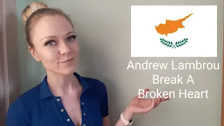 CYPRUS | Andrew Lambrou - Break a Broken Heart | Eurovision Song Contest 2023 | Blind Reaction