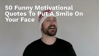 50 Funny Motivational Quotes To Put A Smile On Your Face