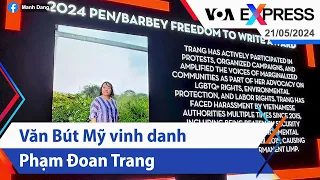 Văn Bút Mỹ vinh danh Phạm Đoan Trang | Truyền hình VOA 21/5/24