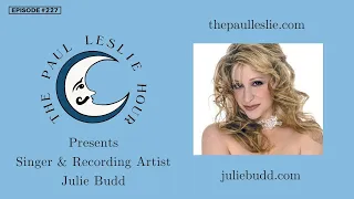 Julie Budd Interview on The Paul Leslie Hour