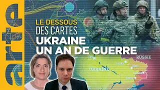 Ukraine : un an de guerre, et maintenant ? - Le dessous des cartes - Une leçon de géopolitique |ARTE