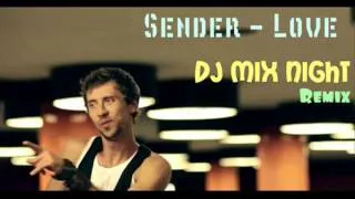 Sender - Love ( Dj Mix Night Remix )