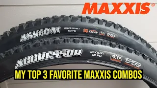 My Top 3 Favorite Maxxis MTB Tire Combos!!!