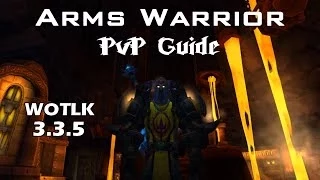 Arms Warrior 3.3.5 PvP Guide