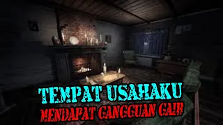 TEMPAT USAHAKU MENDAPAT GANGGUAN GAIB