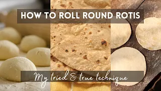 HOW TO ROLL ROUND ROTIS - perfect round chapatti tutorial
