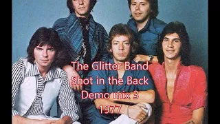 The Glitter Band 'Shot in the Back' 1977 Demo mix 3  (Audio)