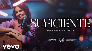 Amanda Loyola - Suficiente (Ao Vivo)