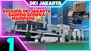 Keliling DKI Jakarta Bareng Boneka Mampang 😂 kita lihat Lihat Game ini | Roblox DKI Jakarta #1