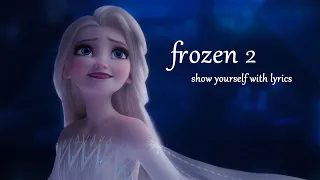 Frozen 2 - Show Yourself // Full Song With Lyrics