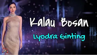 Kalau Bosan  -  Lyodra Ginting  (Lirik lagu)