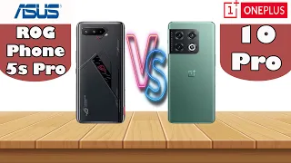 OnePlus 10 Pro vs Asus ROG Phone 5s Pro - Find The Best Phone