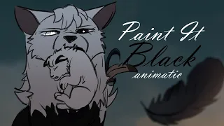 Paint It Black || Animatic