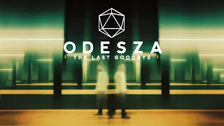 ODESZA - The Last Goodbye (Full Album Mix)