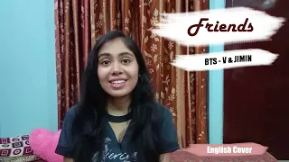 [ENGLISH VER.] BTS (방탄소년단) - JIMIN & V - Friends (친구) Cover | Manvi Rajput