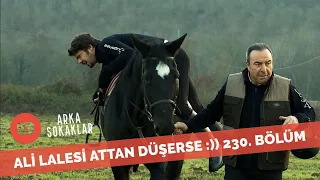 Ali Lalesi Attan Düştü 230. Bölüm