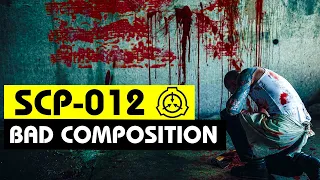 SCP-012 | Bad Composition (SCP Orientation)