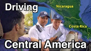 Driving Across Central America Borders | Crossing Nicaragua to Costa Rica Ep.59