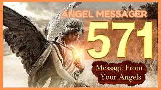 Angel Number 571 Meaning❤️Why You Keep Seeing Angel Number 571💥