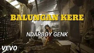 Ndarboy Genk-Balungan Kere (Official Video Lyrics)