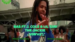 Bas Ft J. Cole & Lil Tjay - The Jackie - 639Hz [ Heart Chakra - Heal interpersonal Relationships ] 💚