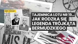 Tajemnica lotu nr 19, czyli jak rodziła się legenda Trójkąta Bermudzkiego | MISJA SPECJALNA