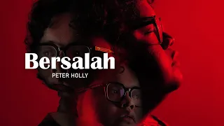 PETER HOLLY - BERSALAH (OFFICIAL LYRIC VIDEO)