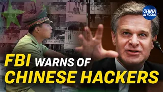 FBI Director Warns Congress of CCP Cyberattacks | Trailer | China in Focus