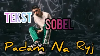 Sobel "Padam na ryj" (tekst) | NEVIX