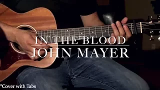 John Mayer - In the Blood (Cover with Tabs)