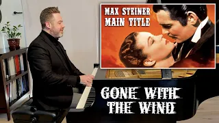 Max Steiner: Main Title | Gone with the Wind (piano cover)