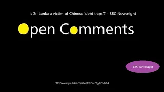 Open Comments - BBC Newsnight - Is Sri Lanka a victim of Chinese 'd...