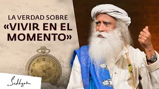 La verdad sobre «vivir en el momento» | Sadhguru Español