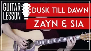 Dusk Till Dawn Guitar Tutorial - Zayn feat  Sia Guitar Lesson 🎸 |Chords + No Capo + Guitar Cover|