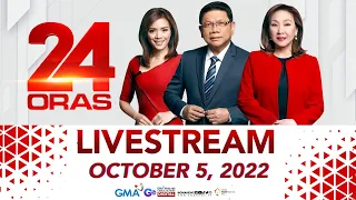 24 Oras Livestream: October 5, 2022 - Replay