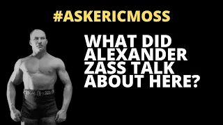 What did Alexander Zass recommend for training?  Not isometrics here…